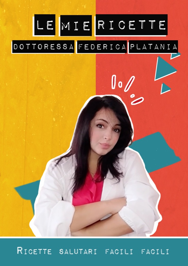 Copertina del libro Le mie ricette della Dottoressa Federica Platania, naturopata e iridologa